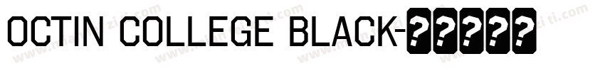 Octin College Black字体转换